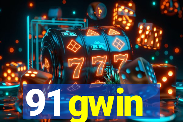 91 gwin